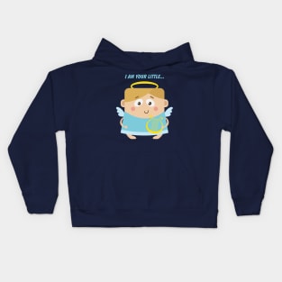 I am your little angel Kids Hoodie